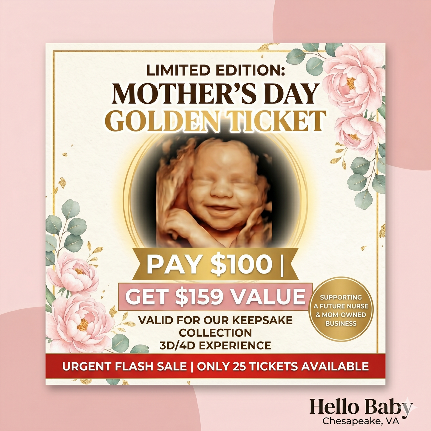Mother’s Day Golden Ticket ($159 Value) - ONLY 25 AVAILABLE!